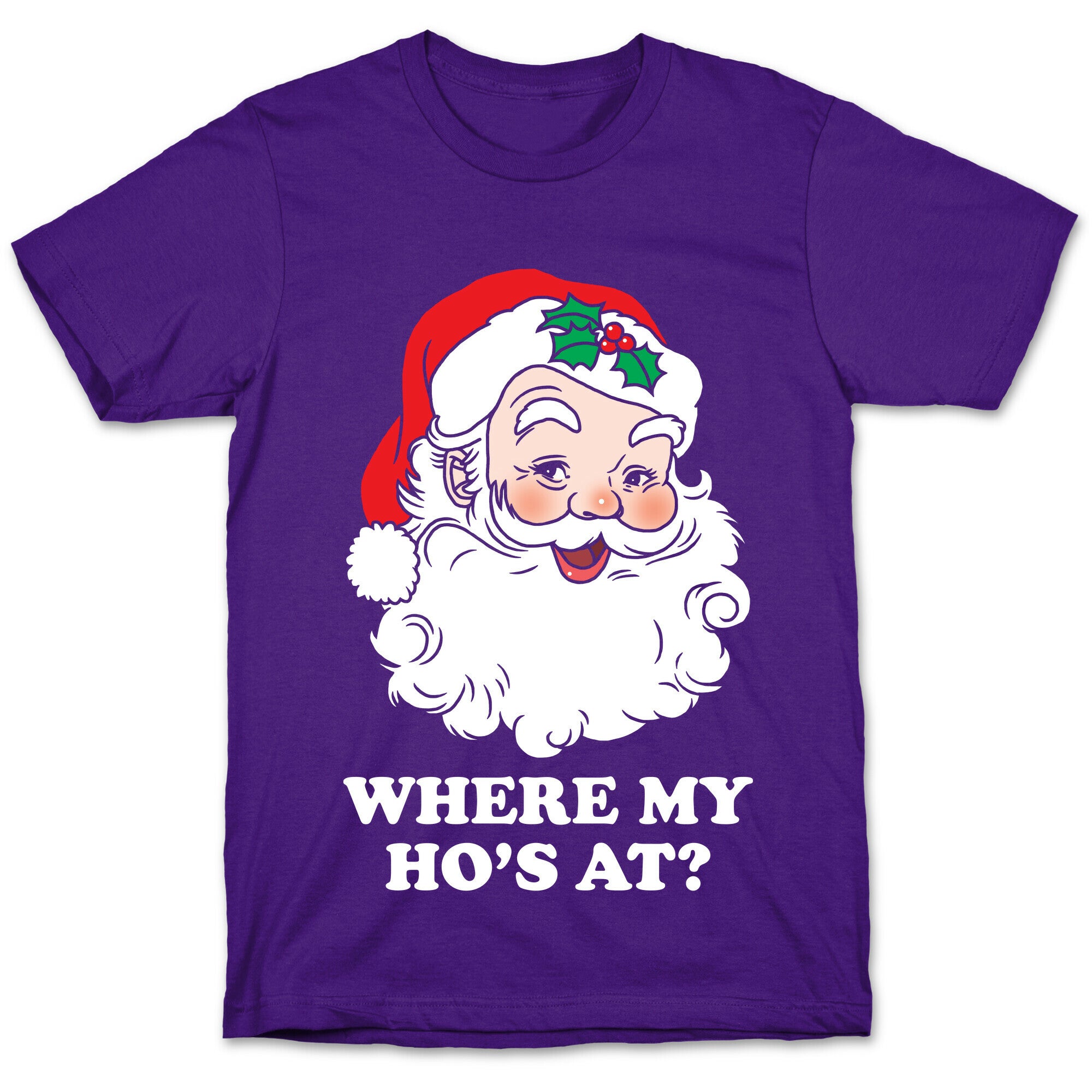 Where My Ho's At? T-Shirt